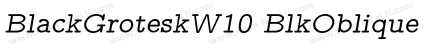 BlackGroteskW10 BlkOblique Regular字体转换